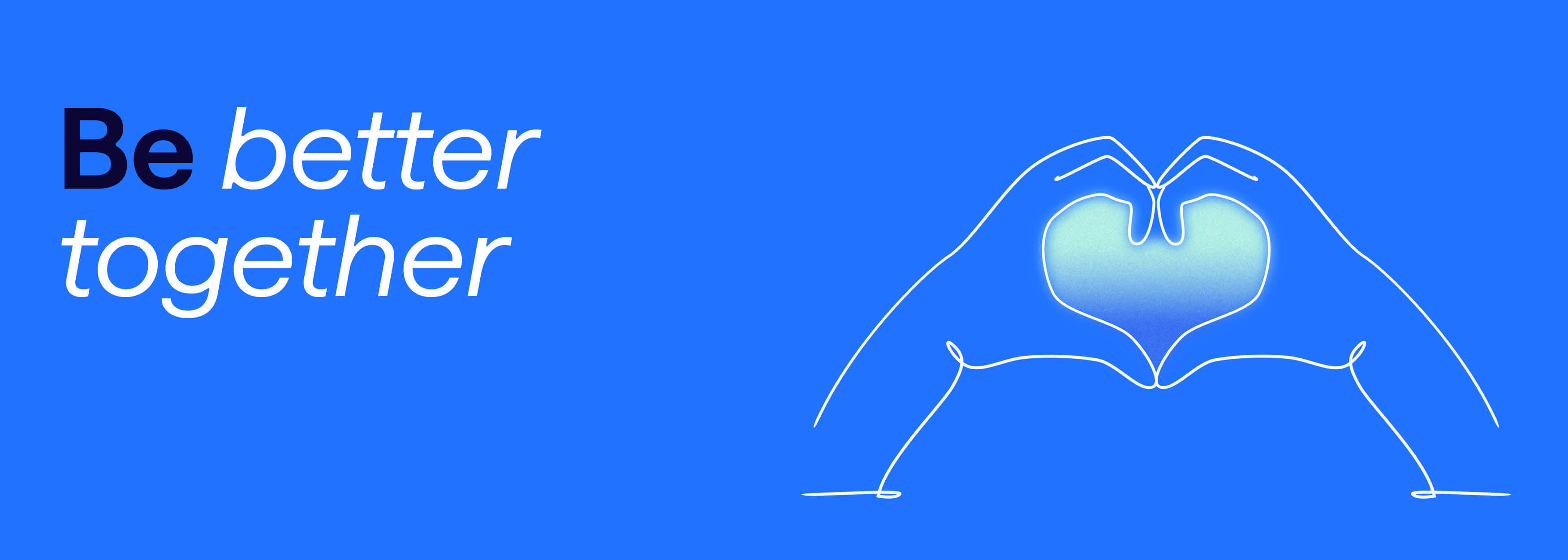 Our values Be better together