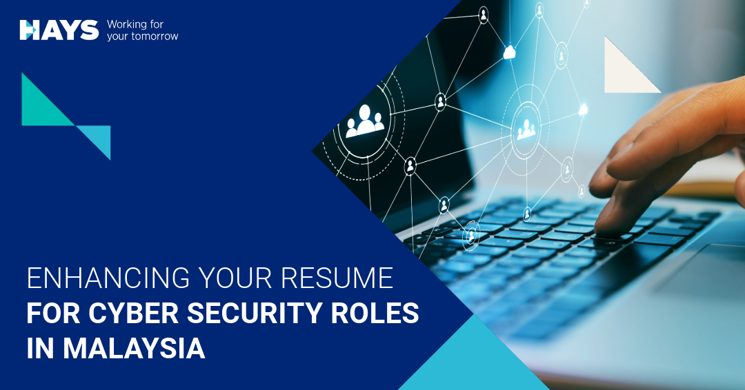 Enhancing Your Resume for Cyber Security Roles in Malaysia